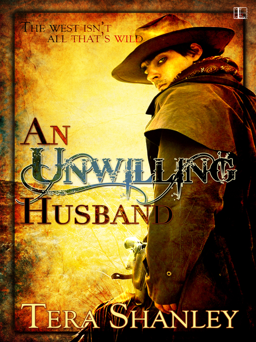 Title details for An Unwilling Husband by Tera Shanley - Wait list